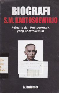 Biografi S.M. Kartosoewirjo: Pejuang dan Pemberontak Yang Kontroversial