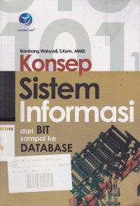 Konsep Sistem Informasi dari BIT sampai ke DATABASE