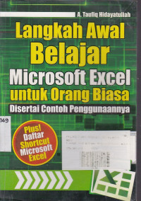 Langkah Awal Belajar Microsoft Excel untuk Orang Biasa Disertai Contoh Penggunaannya