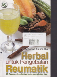 Herbal Untuk Pengobatan Reumatik : 96 Resep Untuk Diminum Dan Pemakaian Luar