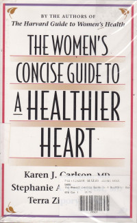 The Women'S Concise Guide to A Healthier Heart