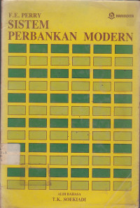 Sistem Perbankan Modern: Perkembangan, Seluk-Beluk Serta Mekanisme Operasional