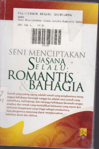 Seni Menciptakan Suasana Selalu Romantis Bahagia