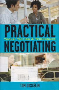 Practical Negotiating: Tools, Tactics & Techniques