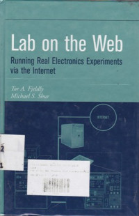 Lab On The Web: Running Real Electronics Experiments Via The Internet