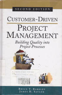 Customer-Driven Project Management: Building Quality  into Project Processes