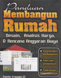 Panduan Membangun Rumah : Desain, Analisis harga & Rencana Anggara Biaya