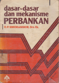 Dasar-Dasar Dan Mekanisme Perbankan