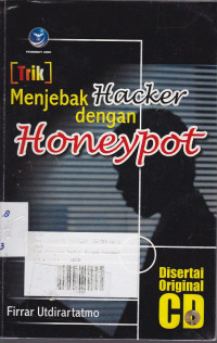 Trik Menjebak Hacker Dengan Honeypot