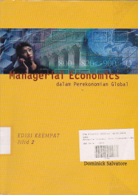 Managerial Economics dalam Perekonomian Global Jilid 2 Edisi Keempat