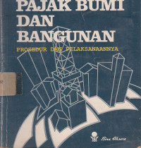 Pajak Bumi Dan Bangunan: Prosedur Dan Pelaksanaannya