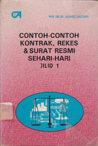 Contoh-Contoh Kontrak, Rekes & Surat Resmi Sehari-Hari Jilid 1