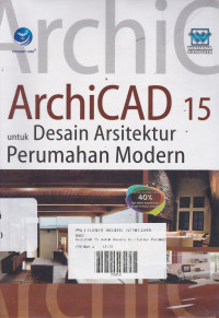 ArchiCAD 15 untuk Desain Arsitektur Perumahan Modern