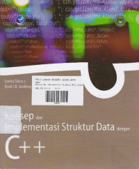 Konsep dan Implementasi Struktur Data Dengan C++ : Dilengkap untuk masing - masing topik