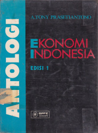 Antologi Ekonomi Indonesia: Edisi Pertama