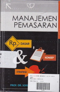 Manajemen Pemasaran: Dasar, Konsep & Stategi