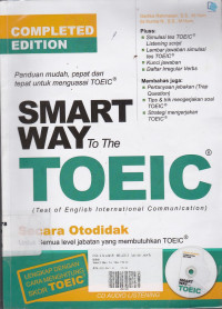 Smart Way To The TOEIC: Panduan Mudah, Cepat Dan Tepat Untuk Menguasai TOEIC