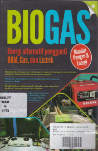 Biogas: Energi Alternatif Pengganti BBM, Gas dan Listrik