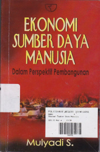 Ekonomi Sumber Daya Manusia : Dalam Perspektif Pembangunan