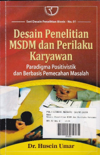 Desain Penelitian MSDM dan Perilaku Karyawan : Paradigma Positivistik dan Berbasis Pemecahan Masalah