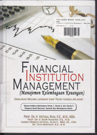 Financial Institution Management (Manajemen Kelembagaan Keuangan) Disajikan Secara Lengkap Dari Teori Hingga Aplikasi