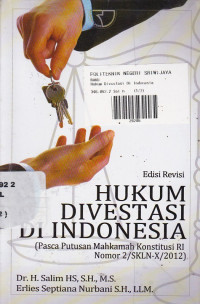 Hukum Divestasi Di Indonesia (Pasca Putusan Mahkamah Konstitusi RI Nomor 2/SKLN-X/2012)