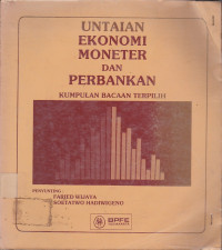 Untaian Ekonomi Moneter Dan Perbankan: Kumpulan Bacaan Terpilih