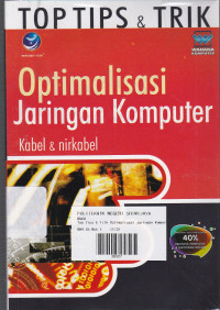 Top Tips & Trik Optimalisasi Jaringan Komputer ; Kabel & Nirkabel