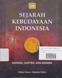 Sejarah Kebudayaan Indonesia : Bahasa, Sastra, Dan Aksara