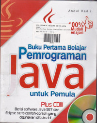 Buku Pertama Belajar Pemrograman Java Untuk Pemula (Disertai CD)