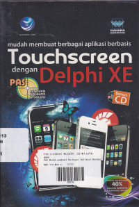 Mudah Membuat Berbagai Aplikasi Berbasis :Touchscreen Dengan Delphi XE.