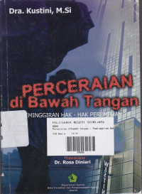 Perceraian Di Bawah Tangan : Peminggiran Hak-Hak Perempuan