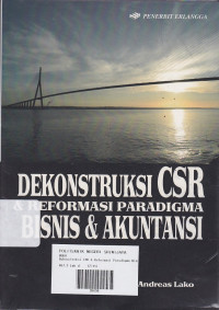 Dekonstruksi CSR dan Reformasi Paradigma Bisnis & Akuntansi