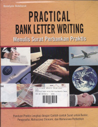 Practical Bank Letter Writing: Menulis Surat Perbankan Praktis