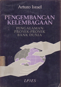 Pengembangan Kelembagaan Pengalaman Proyek-Proyek Bank Dunia