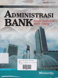 Administrasi Bank: Manual Operasional Kantor Cabang