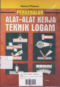 Pengenalan Alat-Alat Kerja Teknik Logam