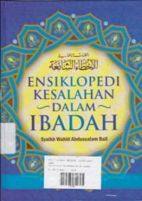 Ensiklopedi Kesalahan Dalam Ibadah