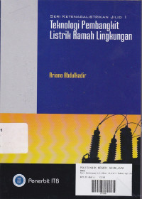 Teknologi Pembangkit Listrik Ramah Lingkungan (Seri Ketenagalistrikan) Jilid 1