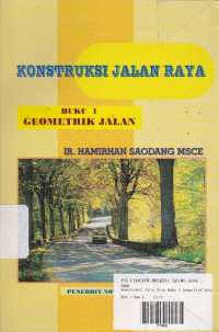 Konstruksi Jalan Raya: Geometrik Jalan Buku.1