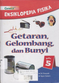 Getaran Gelombang dan Bunyi: Ensiklopedi Fisika Buku.5