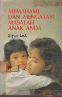 Memahami dan Mengatasi masalah Anak Anda