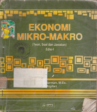 Ekonomi Mikro-Makro (Teori, Soal Dan Jawaban) Edisi I