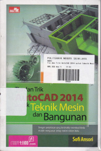 Tip dan Trik AutoCAD 2014 untuk Teknik Mesin dan Bangunan