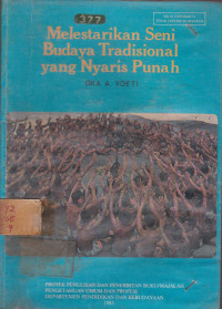 Melestarikan Seni Budaya Tradisional Yang Nyaris Punah