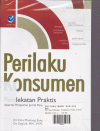 Perilaku Konsumen: Pendekatan Praktis Disertai; Himpunan Jurnal Penelitian