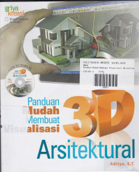 Panduan Mudah Membuat Visualisasi 3D Arsitektural