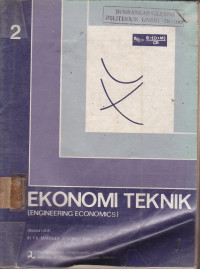 Ekonomi Teknik (Engineering Economics) Jilid.2