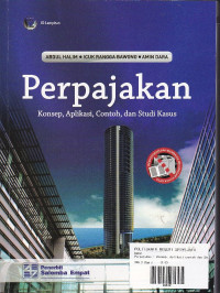 Perpajakan: Konsep, Aplikasi, Contoh, Dan Studi Kasus