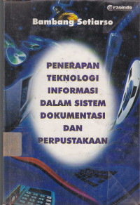 Penerapan Teknologi Informasi Dalam Sistem Dokumentasi Dan Perpustakaan